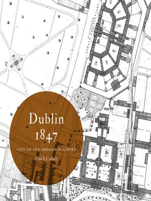cover image of Dublin 1847: city of the Ordnance Survey